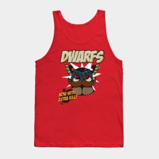 Dwarfs - Now With Extra Kill Tank Top